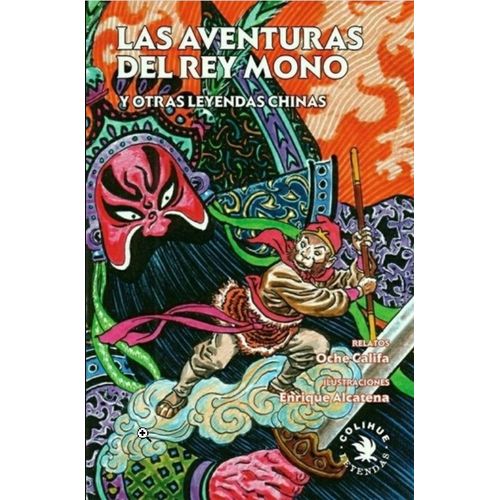 LAS AVENTURAS DEL REY MONO Y OTRAS LEYENDAS CHINAS - CALIFA