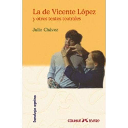 LA DE VICENTE LOPEZ Y OTROS TEXTOS TEATRALES