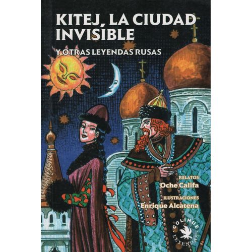 KITEJ,LA CIUDAD INVISIBLE Y OTRAS LEYENDAS RUSAS - OCHE CALI