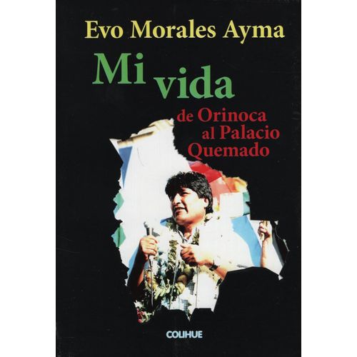 MI VIDA DE ORINOCA AL PALACIO QUEMADO - EVO MORALES AYMA