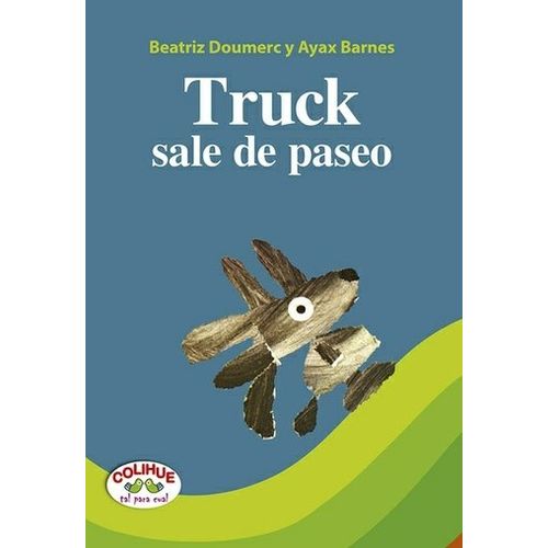TRUCK SALE DE PASEO - COLIHUE TAL PARA CUAL