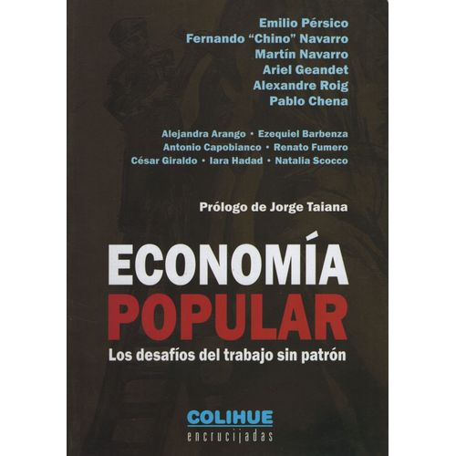 LIBRO ECONOMIA POPULAR / LOS DESAFIOS DEL TRABAJO SIN PATRON