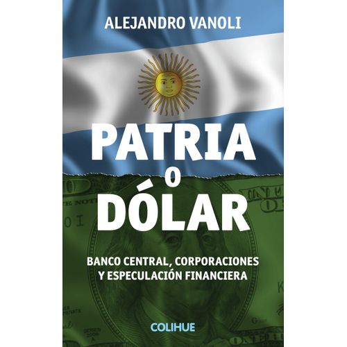 PATRIA O DOLAR - VANOLI ALEJANDRO