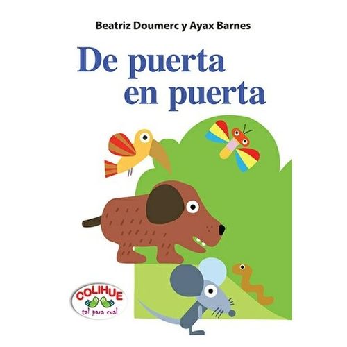 DE PUERTA EN PUERTA - COLIHUE TAL PARA CUAL