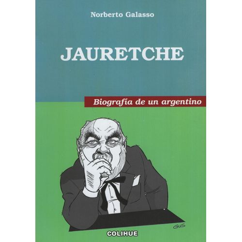 JAURETCHE (ED.ESPECIAL) BIOGRAFIA DE UN ARGENTINO
