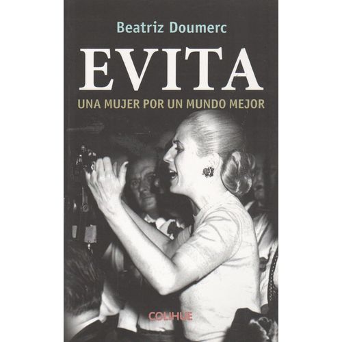EVITA. UNA MUJER POR UN MUNDO MEJOR