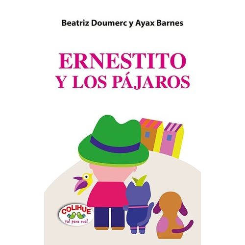 ERNESTITO Y LOS PAJAROS - COLIHUE TAL PARA CUAL