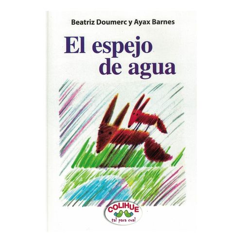 ESPEJO DE AGUA - TAL PARA CUAL - COLIHUE