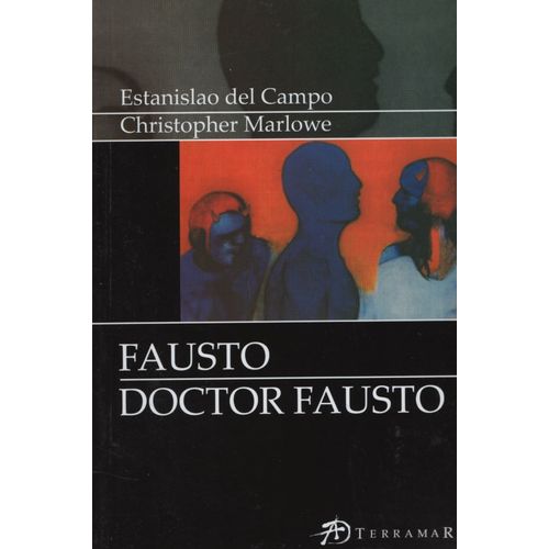 FAUSTO - DOCTOR FAUSTO - ESTANISLAO DEL CAMPO