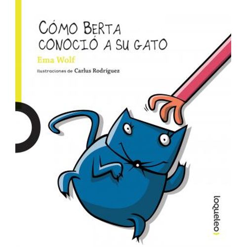 COMO BERTA CONOCIO A SU GATO - LOQUELEO LIMA
