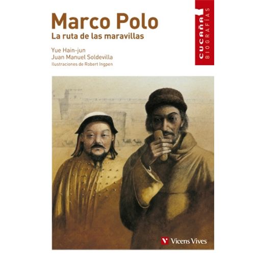 MARCO POLO. LA RUTA DE LAS MARAVILLAS - CUCAÑA BIOGRAFIAS MARCO POLO. LA RUTA DE LAS MARAVILLAS - CUCAÑA BIOGRAFIAS