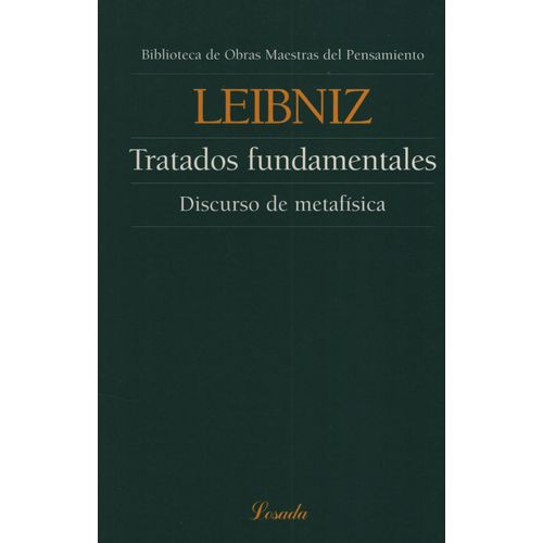TRATADOS FUNDAMENTALES - DISCURSO DE METAFISICA / LEIBNIZ