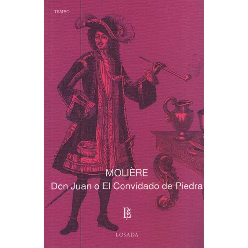 DON JUAN O EL CONVIDADO DE PIEDRA - CLASICOS LOSADA 618