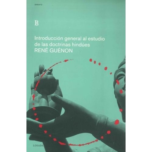 INTRODUCCION GENERAL AL ESTUDIO DE DOCTRINAS HINDUES- GUENON