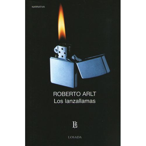 LOS LANZALLAMAS - ROBERTO ARLT