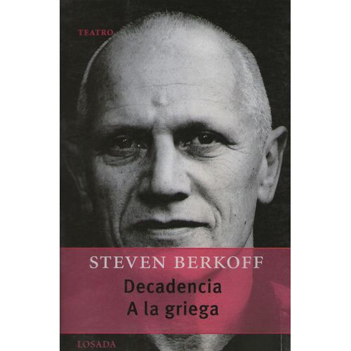 DECADENCIA / A LA GRIEGA - STEVEN BERKOFF