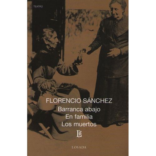 BARRANCA ABAJO / EN FAMILIA / LOS MUERTOS - SANCHEZ, FLORENC BARRANCA ABAJO / EN FAMILIA / LOS MUERTOS - SANCHEZ, FLORENC