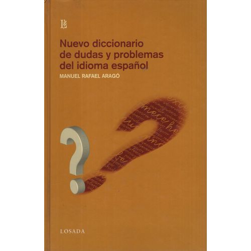 NUEVO DICCIONARIO DE DUDAS Y PROBLEMAS DEL IDIOMA ESPAÑOL LO