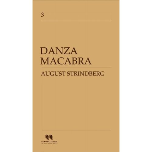 DANZA MACABRA - AUGUST STRINDBERG