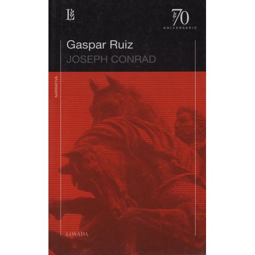 GASPAR RUIZ - JOSEPH CONRAD - LOSADA