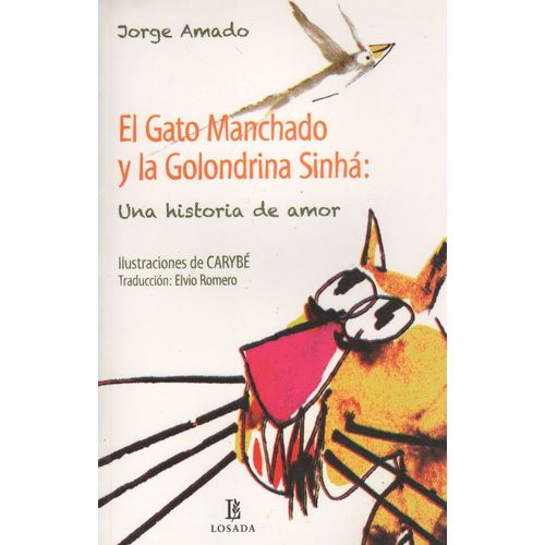 EL GATO MANCHADO Y LA GOLONDRINA SINHA - JORGE AMADO - UNA H