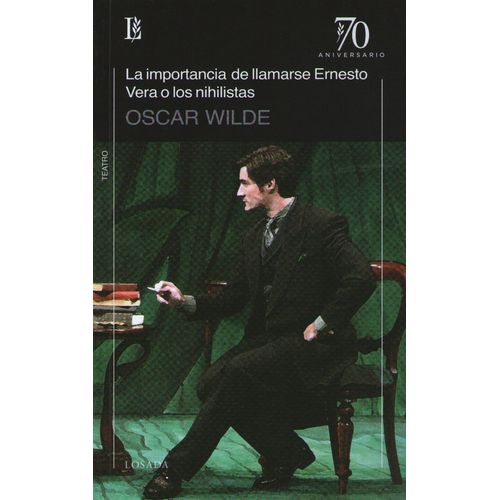 LA IMPORTANCIA DE LLAMARSE ERNESTO - VERA O LOS NIHILISTAS