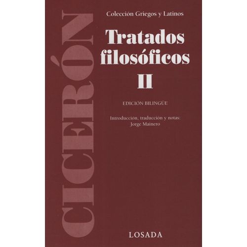 TRATADOS FILOSOFICOS II - EDICION BILINGUE - CICERON LOSADA
