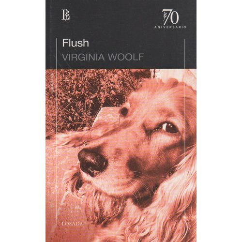 FLUSH - VIRGINIA WOOLF - LOSADA