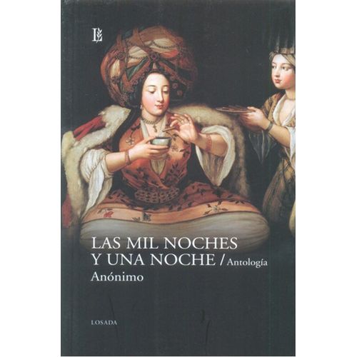 LAS MIL NOCHES Y UNA NOCHE - ANTOLOGIA