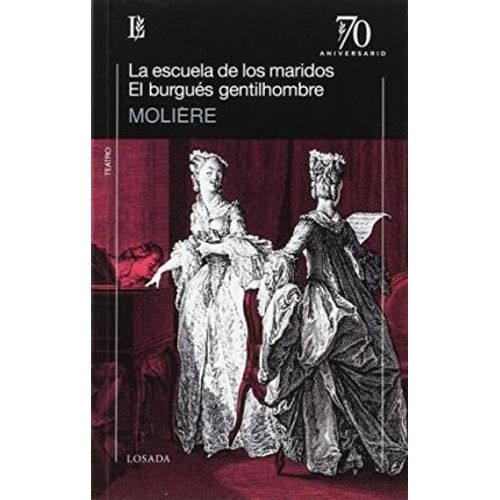 ESCUELA DE LOS MARIDOS / BURGES GENTILHOMBRE - MOLIERE