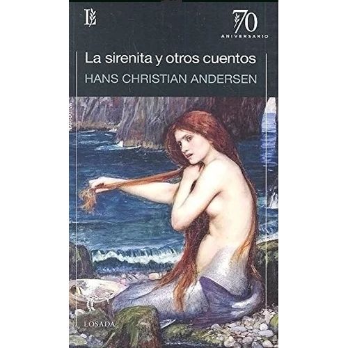 LA SIRENITA Y OTROS CUENTOS - 70 ANIVERSARIO - ANDERSEN