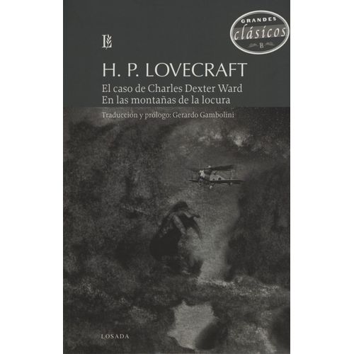 EL CASO DE CHARLES DEXTER WARD / EN LAS MONTAÑAS - LOVECRAFT