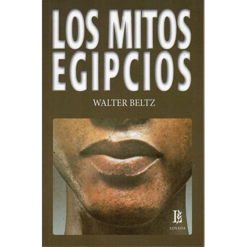 LIBRO LOS MITOS EGIPCIOS - WALTER BELTZ