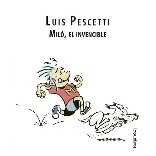 MILO, EL INVENCIBLE - ALBUM INFANTIL - LUIS PESCETTI