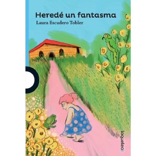 HEREDE UN FANTASMA - LOQUELEO AZUL