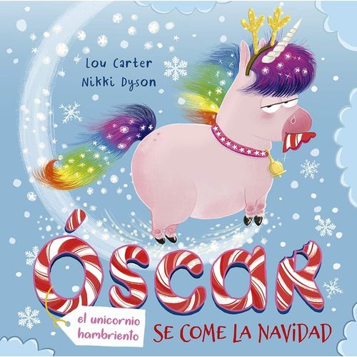 OSCAR EL UNICORNIO HAMBRIENTO SE COME LA NAVIDAD