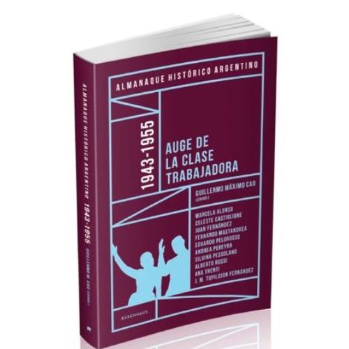 ALMANAQUE HISTORICO ARGENTINO 1943-1955 - GUILLERMO CAO