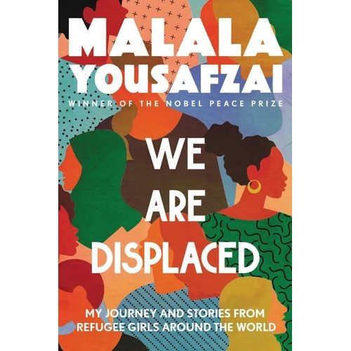 WE ARE DISPLACE - MALALA YOUSAFZAI