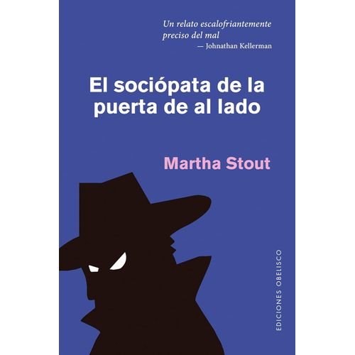 EL SOCIOPATA DE LA PUERTA DE AL LADO - MARTHA STOUT