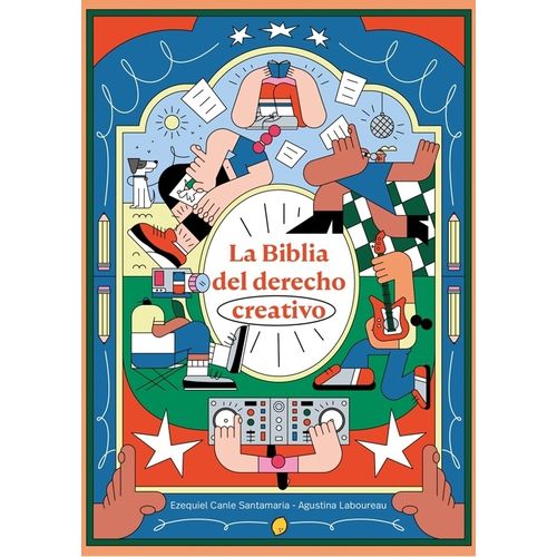 LA BIBLIA DEL DERECHO CREATIVO- CANLE SANTAMARIA - LABOUREAU