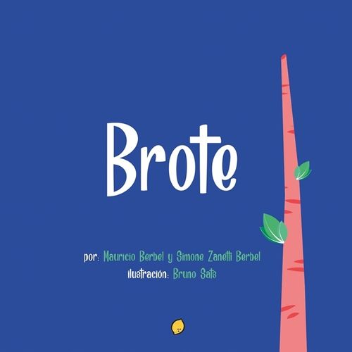 BROTE - MAURICIO BERBEL - SIMONE ZANETTI BERBEL - BRUNO SATS