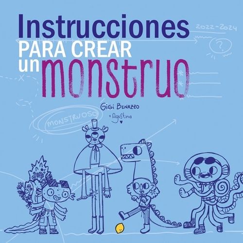 INSTRUCCIONES PARA CREAR UN MONSTRUO - GISELA BENAZZO