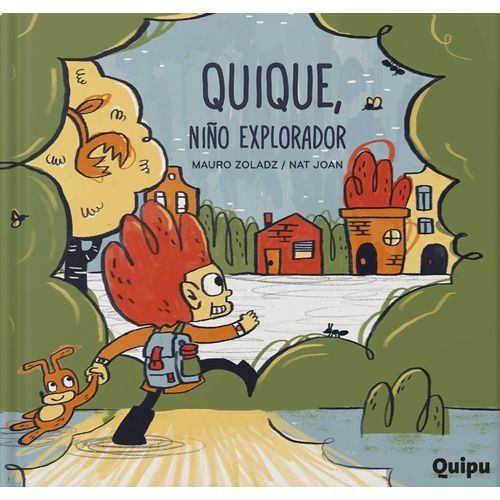 QUIQUE NIÑO EXPLORADOR - MAURO ZOLADZ / NAT JOAN
