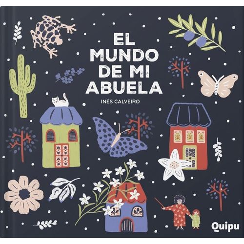 EL MUNDO DE MI ABUELA - INES CALVEIRO