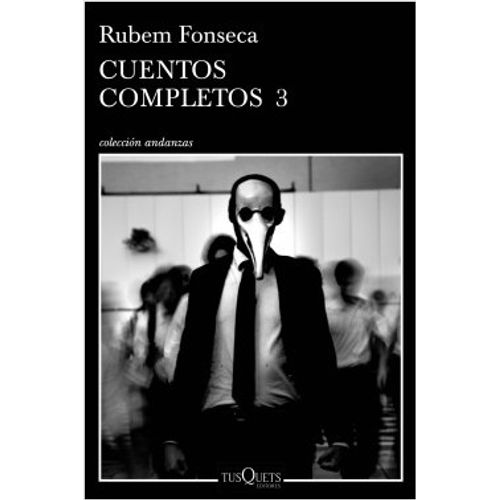 CUENTOS COMPLETOS 3 - RUBEM FONSECA - TUSQUETS