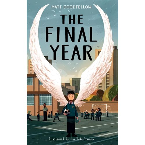 THE FINAL YEAR - MATT GOODFELLOW
