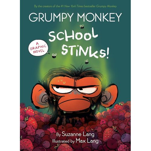 SCHOOL STINKS! - GRUMPY MONKEY - SUZANNE LANG / MAX LANG