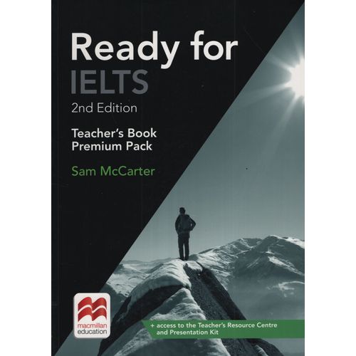 READY FOR IELTS 2/ED.- TEACHER'S BOOK PACK PREMIUM READY FOR IELTS 2/ED.- TEACHER'S BOOK PACK PREMIUM