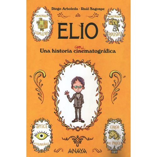 ELIO - UNA HISTORIA CINEMATOGRAFICA - DIEGO ARBOLEDA