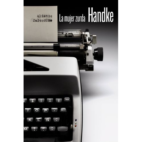 LA MUJER ZURDA - PETER HANDKE NOBEL 219